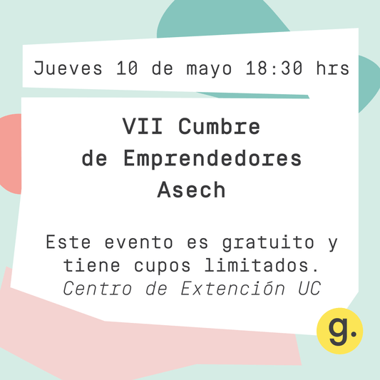 EMPRENDEDORAS: SE VIENE LA CUMBRE ASECH 2018
