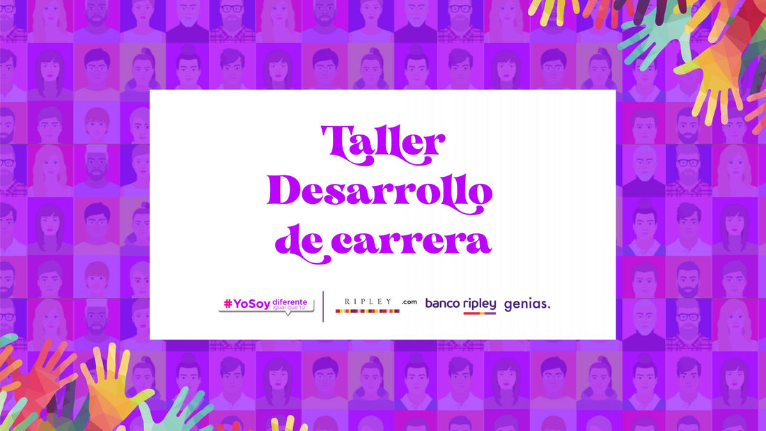 SEMANA DE LA DIVERSIDAD JUNTO A RIPLEY: PROMOVIENDO EL DESARROLLO PROFESIONAL