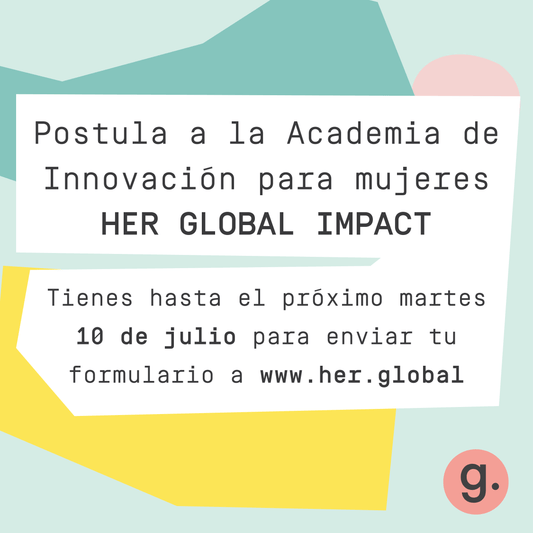 “HER GLOBAL IMPACT”: POSTULA TU INNOVACIÓN