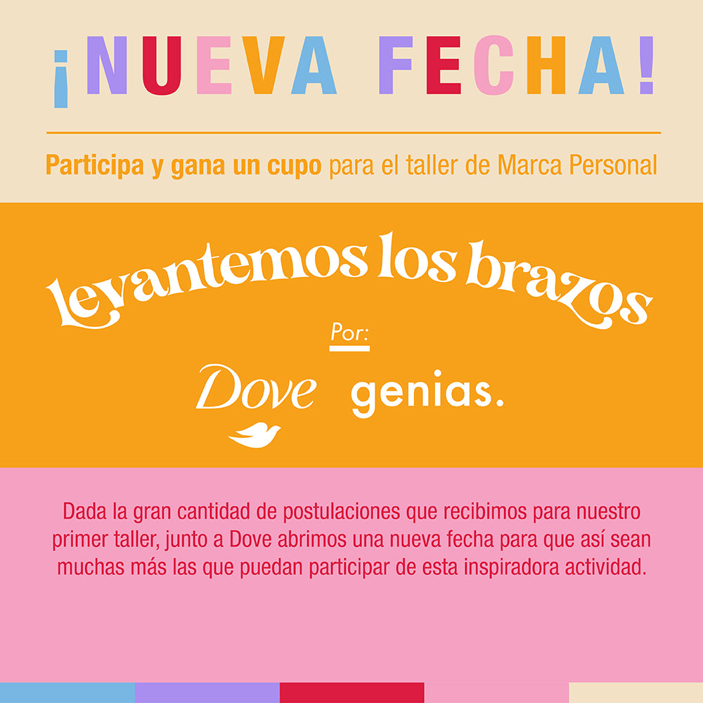 ¡NUEVA FECHA! GANA UN CUPO PARA EL TALLER DE MARCA PERSONAL, LEVANTEMOS LOS BRAZOS, POR GENIAS Y DOVE