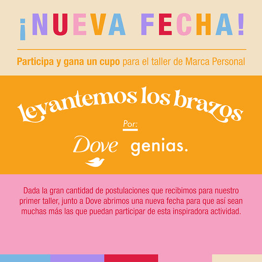 ¡NUEVA FECHA! GANA UN CUPO PARA EL TALLER DE MARCA PERSONAL, LEVANTEMOS LOS BRAZOS, POR GENIAS Y DOVE