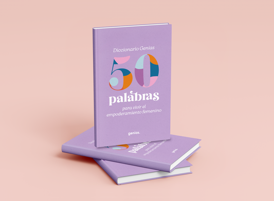 Diccionario Genias: "50 palabras para vivir el empoderamiento femenino"