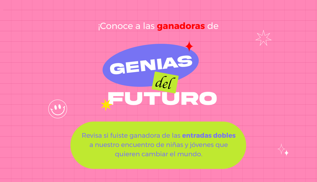 Ganadoras entradas dobles a Genias del Futuro