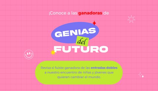 Ganadoras entradas dobles a Genias del Futuro