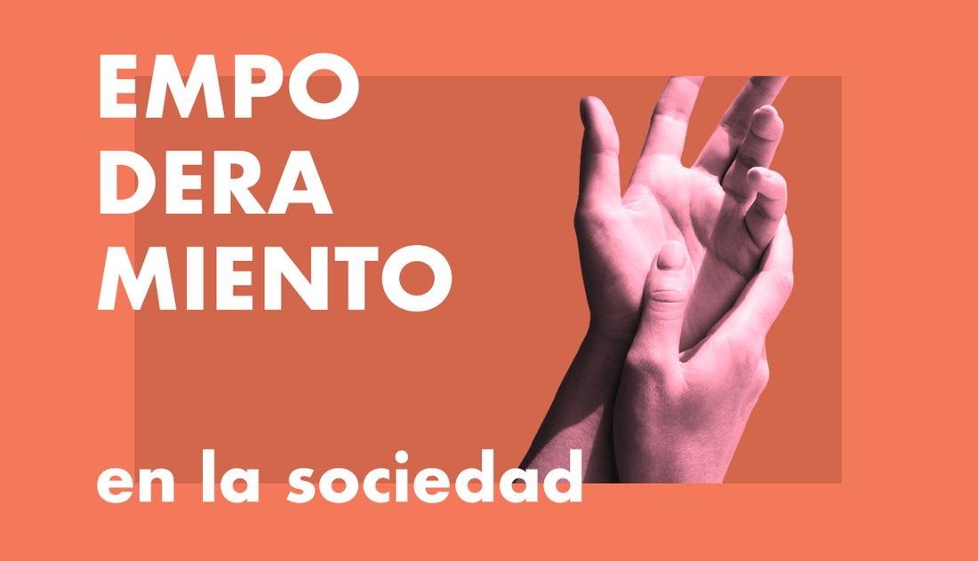 El empoderamiento femenino en la sociedad: avances, retos y caminos por recorrer