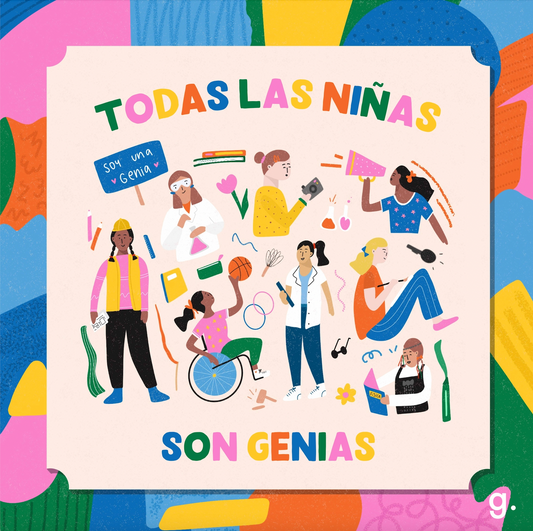 ESTE DÍA DE LA NIÑEZ Y SIEMPRE, ¡TODAS LAS NIÑAS SON GENIAS!