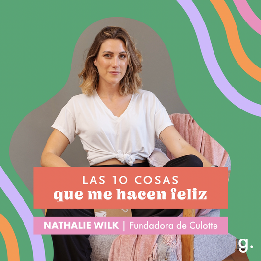 LAS 10 COSAS QUE ME HACEN FELIZ: NATHALIE WILK