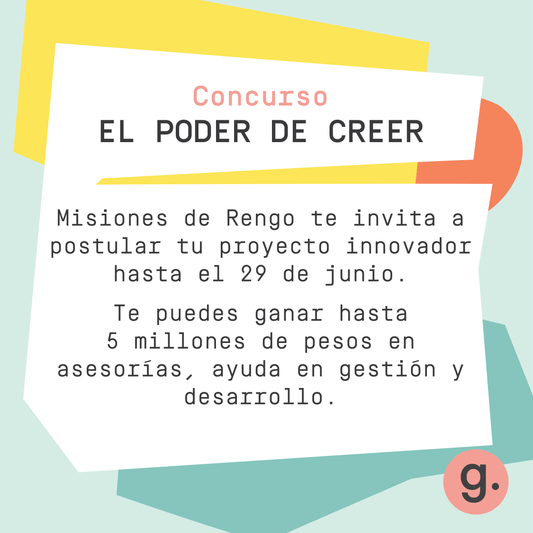 “EL PODER DE CREER” POSTULA CON TU PROYECTO Y CREE EN TI