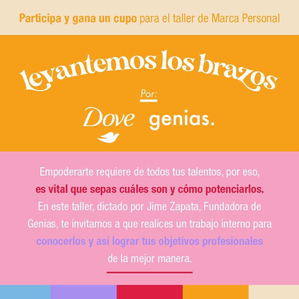 CONOCE LA CAMPAÑA LEVANTEMOS LOS BRAZOS DE DOVE, Y PARTICIPA POR UN CUPO AL TALLER DE MARCA PERSONAL