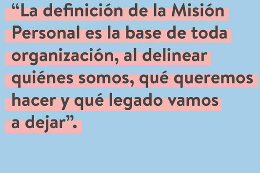 COLUMNA JIME ZAPATA EN REVISTA PAULA: LA IMPORTANCIA DE LA MISIÓN PERSONAL PARA ORGANIZAR NUESTRO TRABAJO