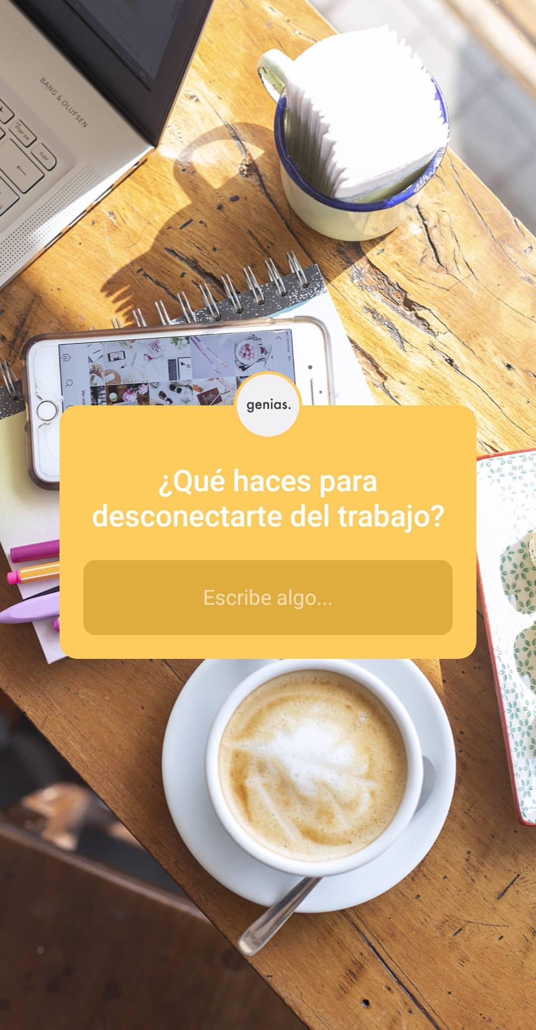 USTEDES RESPONDIERON: ¿QUÉ HACES PARA DESCONECTARTE DEL TRABAJO?