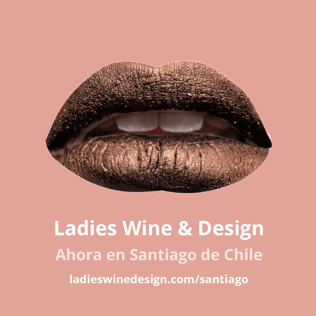 LADIES WINE &#038; DESIGN ATERRIZA EN CHILE