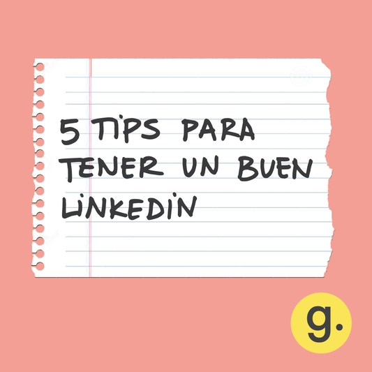 5 TIPS PARA MEJORAR TU PERFIL DE LINKEDIN
