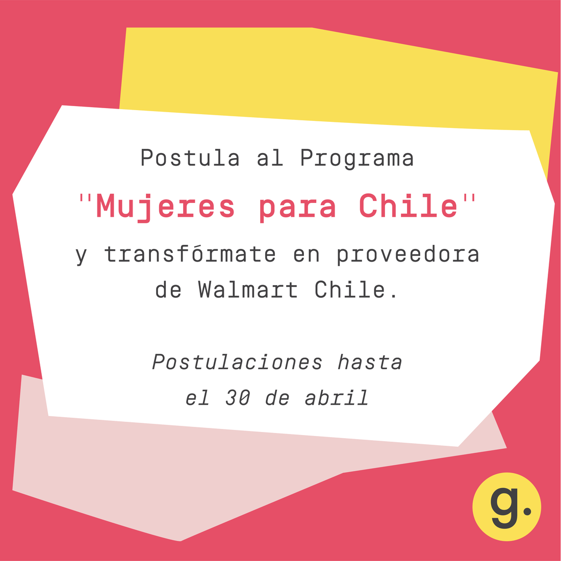 NO TE PIERDAS EL PROGRAMA &#8220;MUJERES PARA CHILE&#8221; CONVOCADO POR WALMART