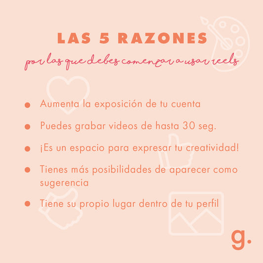 LOS 5: RAZONES POR LAS QUE DEBES COMENZAR A USAR REELS