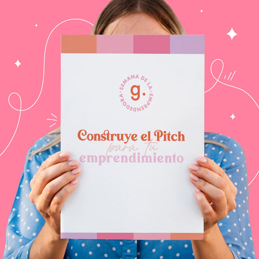 PASO A PASO PARA CREAR EL PITCH DE TU EMPRENDIMIENTO