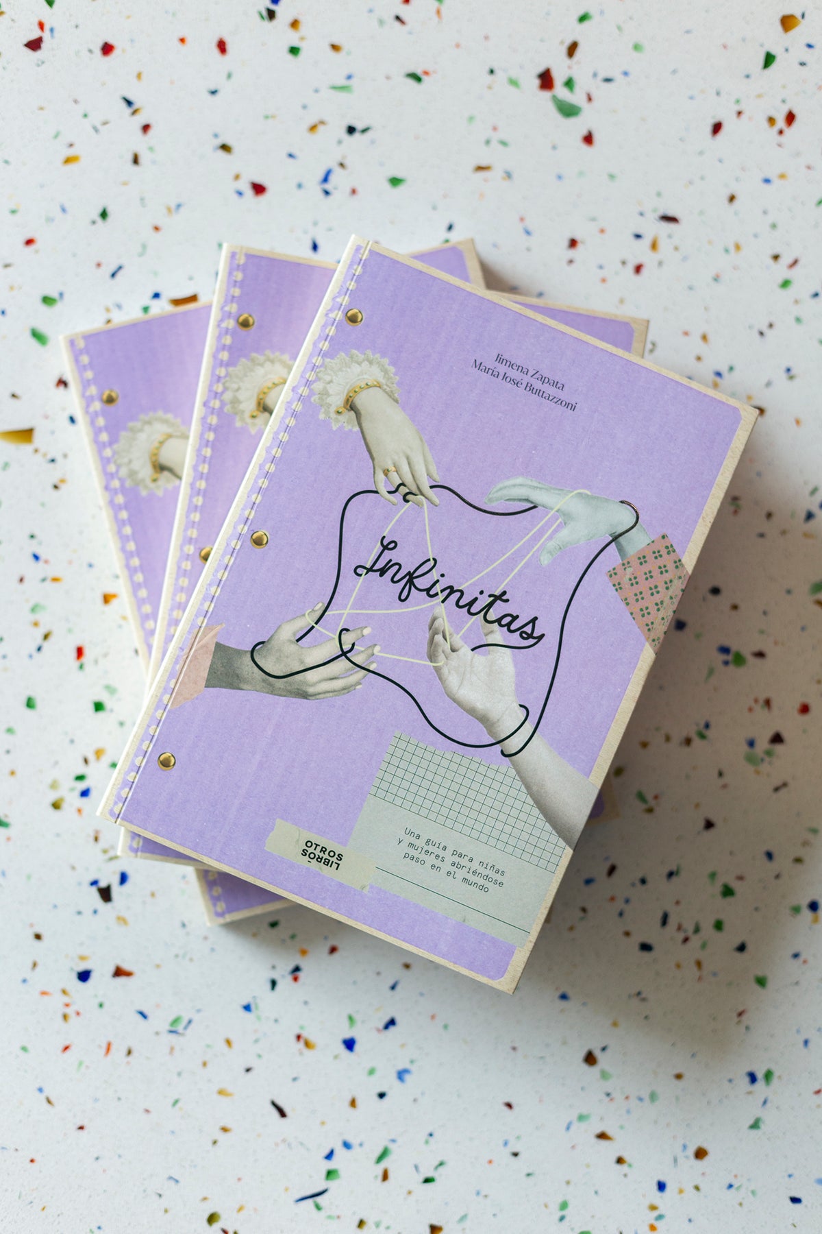 Infinitas. Una guía para niñas, jóvenes y mujeres abriéndose paso en el mundo.